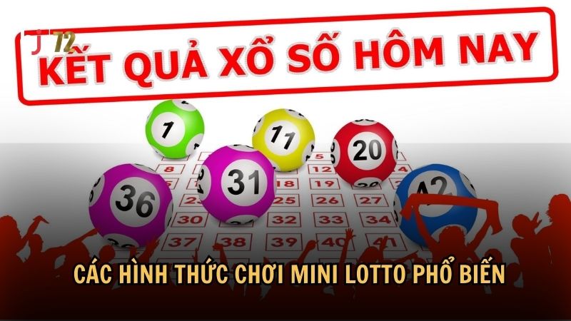 Các hình thức chơi mini lotto phổ biến