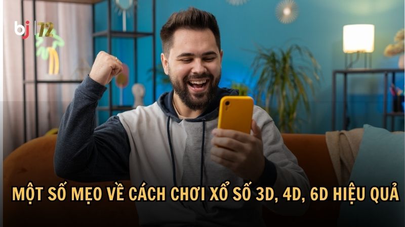 Một số mẹo về cách chơi xổ số 3D, 4D, 6D hiệu quả